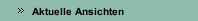 Aktuelle Ansichten